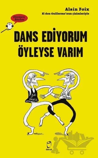 Dans Ediyorum Öyleyse Varım - Düşünen Baykuş
