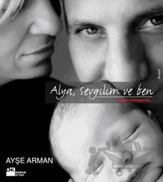 Alya, Sevgilim ve Ben