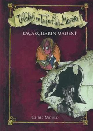 Kaçakçıların Madeni - Tehlikeli Tuhaf Bir Macera