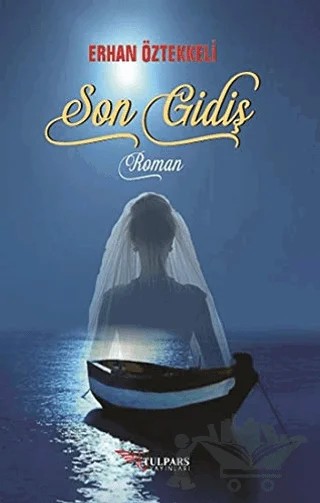 Son Gidiş – Erhan Öztekkeli – Tulpars Yayınevi kitap kapağı