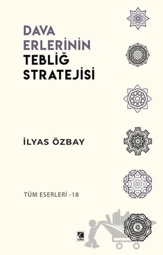 Dava Erlerinin Tebliğ Stratejisi