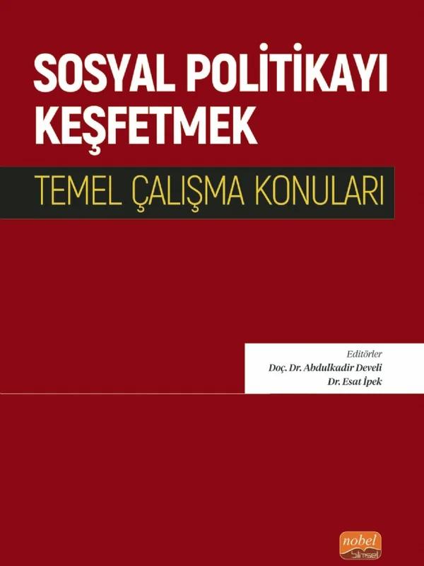 SOSYAL POLİTİKAYI KEŞFETMEK - Temel Çalışma Konuları