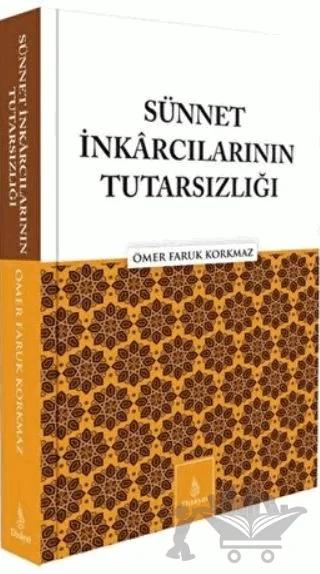 Sünnet İnkarcılarının Tutarsızlığı