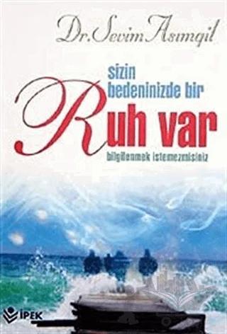 Sizin Bedeninizde Bir Ruh Var