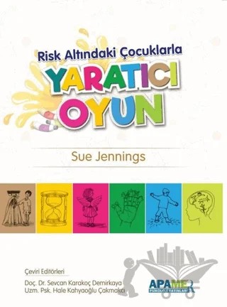 Risk Altındaki Çocuklarla Yaratıcı Oyun – Sue Jennings – APAMER Psikoloji Yayınları kitap kapağı