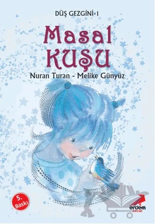 Masal Kuşu – Melike Günyüz, Nuran Turan – Erdem Çocuk kitap kapağı