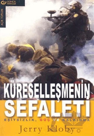 Küreselleşmenin Sefaleti Eşitsizlik, Güç ve Kalkınma – Jerry Kloby – Güncel Yayıncılık kitap kapağı
