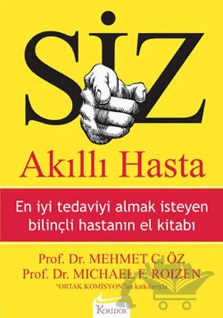 Siz Akıllı Hasta – Mehmet C. Öz, Michael F. Roizen – Koridor Yayıncılık kitap kapağı