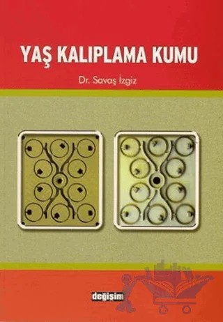 Yaş Kalıplama Kumu – Savaş İzgiz – Değişim Yayınları kitap kapağı
