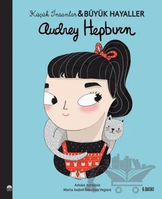 Audrey Hepburn - Küçük İnsanlar ve Büyük Hayaller