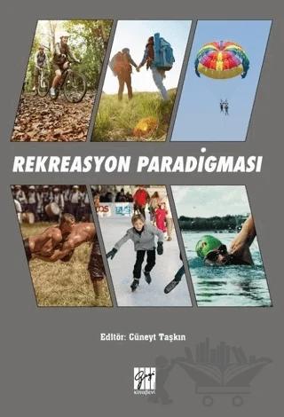 Rekreasyon Paradigması – Aytekin Sönmeyenmakas, Berkay Geldi, Cüneyt Taşkın, E. Asena Uzun, Esra Arıtaşı, Güvenç Güneş, Hasan Yorulmaz, Köksal Kaya, Murat Denkel, Mustafa Göksu, Nazlıcan Taştan, Ozan Gülen, Şener Akkurt, Tufan Özen, Yiğit Taşkın – Gazi Kitabevi kitap kapağı