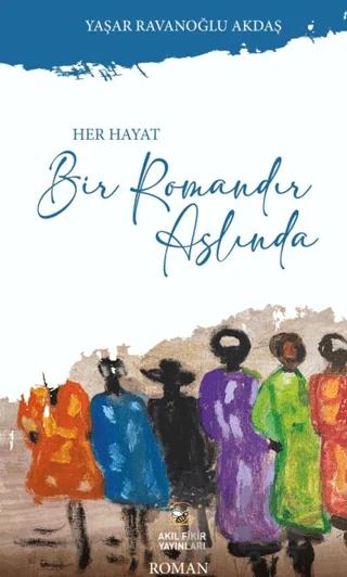 Her Hayat Bir Romandır Aslında