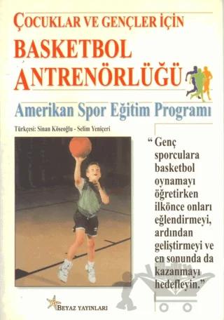 Çocuklar ve Gençler İçin Basketbol Antrenörlüğü