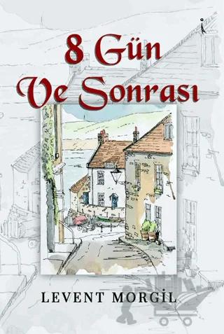 8 Gün Ve Sonrası