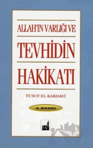 Allah'ın Varlığı ve Tevhidin Hakikati