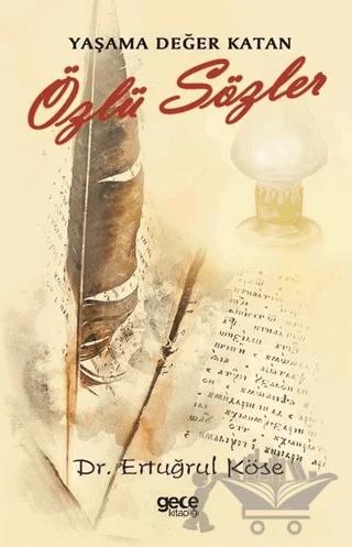 Yaşama Değer Katan Özlü Sözler
