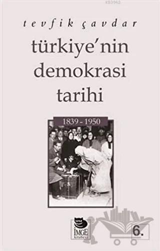 Türkiye’nin Demokrasi Tarihi 1839 - 1950