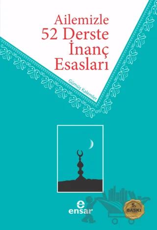 Ailemizle 52 Derste İnanç Esasları