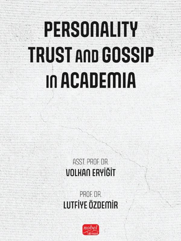 Personality, Trust and Gossip in Academia