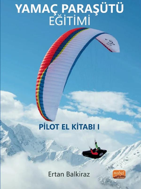 YAMAÇ PARAŞÜTÜ EĞİTİMİ / Pilot El Kitabı-I