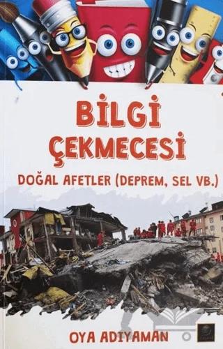 Bilgi Çekmecesi - Doğal Afetler (Deprem, Sel vb.)