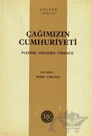 Çağımızın Cumhuriyeti – Pirerre Mendes France – Remzi Kitabevi kitap kapağı