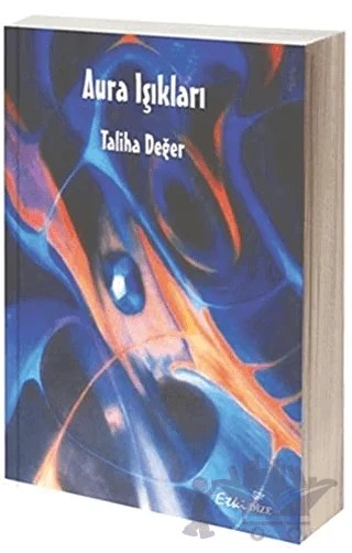 Aura Işıkları – Taliha Değer – Etki Yayınları kitap kapağı
