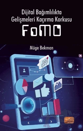 Dijital Bağımlılıkta Gelişmeleri Kaçırma Korkusu (FoMO) – Müge Bekman – Nobel Bilimsel Eserler kitap kapağı
