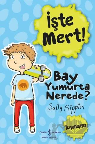 İşte Mert – Bay Yumurta Nerede?