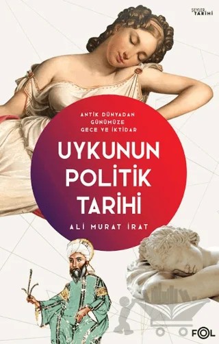 Uykunun Politik Tarihi – Ali Murat İrat – Fol Kitap kitap kapağı