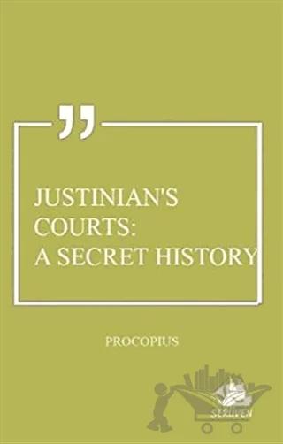 Justinian's Courts: A Secret History