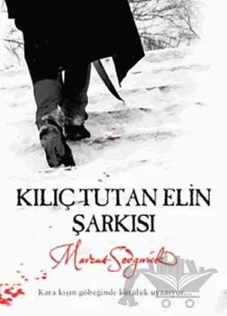 Kılıç Tutan Elin Şarkısı