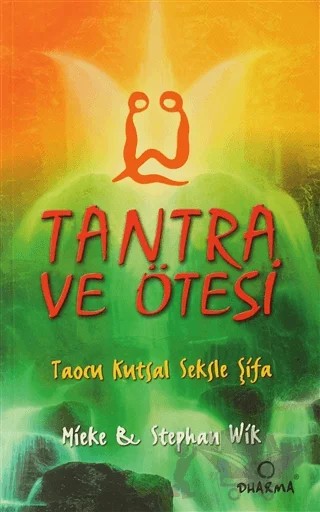 Tantra ve Ötesi – Mieke Wik, Stephan Wik – Dharma Yayınları kitap kapağı