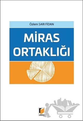 Miras Ortaklığı – Özlem Sarı Fidan – Adalet Yayınevi kitap kapağı