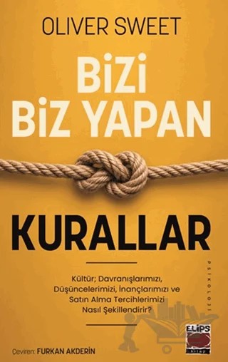 Bizi Biz Yapan Kurallar – Oliver Sweet – Elips Kitap kitap kapağı