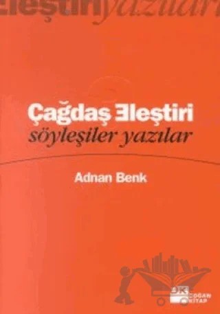 Çağdaş Eleştiri Söyleşiler Yazılar – Adnan Benk – Doğan Kitap kitap kapağı