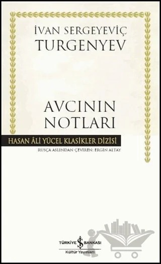 Avcının Notları – Ivan Sergeyevich Turgenev, Ivan Sergeyeviç Turgenyev – İş Bankası Kültür Yayınları kitap kapağı