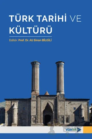 Türk Tarihi ve Kültürü – Kolektif – Vizetek Yayıncılık kitap kapağı