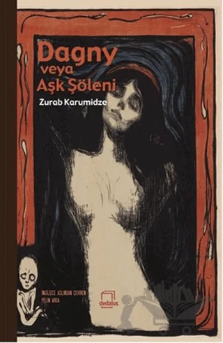 Dagny Veya Aşk Şöleni – Zurab Karumidze – Dedalus Kitap kitap kapağı