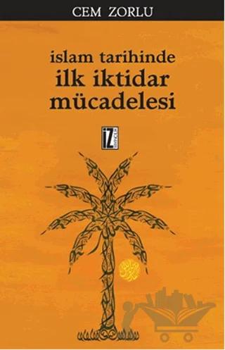 İslam Tarihinde İlk İktidar Mücadelesi