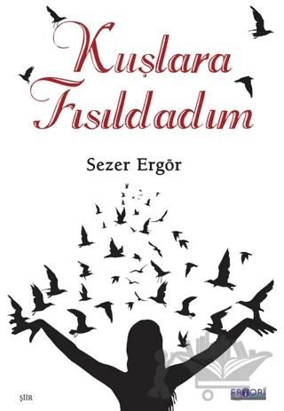 Kuşlara Fısıldadım