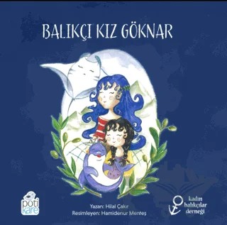 Balıkçı Kız Göknar – Hilal Çakır – Pötikare Yayıncılık kitap kapağı