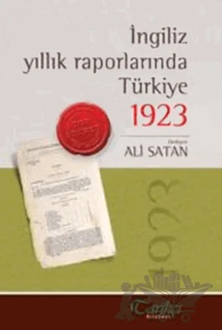 İngiliz Yıllık Raporlarında Türkiye 1923 – Derleme – Tarihçi Kitabevi kitap kapağı
