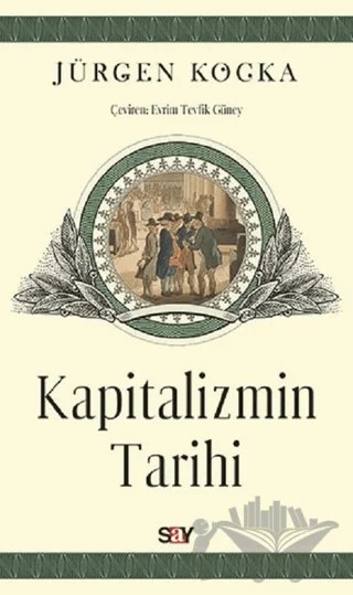 Kapitalizmin Tarihi – Jürgen Kocka – Say Yayınları kitap kapağı