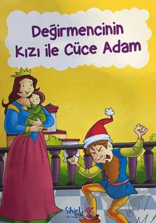 Değirmencinin Kızı İle Cüce Adam – Kolektif – Sihirli Parmaklar Yayınları kitap kapağı