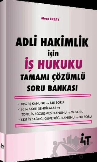 Adli Hakimlik İçin İş Hukuku Tamamı Çözümlü Soru Bankası