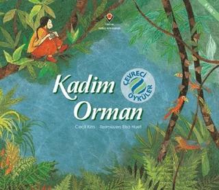 Kadim Orman - Çevreci Öyküler