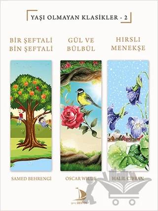 Bir Şeftali Bin Şeftali - Gül ve Bülbül - Hırslı Menekşe