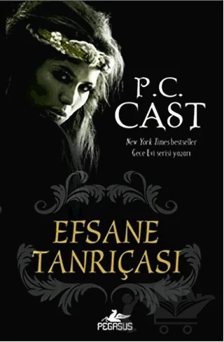 Efsane Tanrıçası – P. C. Cast – Pegasus Yayınları kitap kapağı