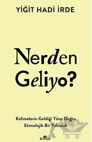 Nerden Geliyo? – Yiğit Hadi İrde – Kronik Kitap kitap kapağı